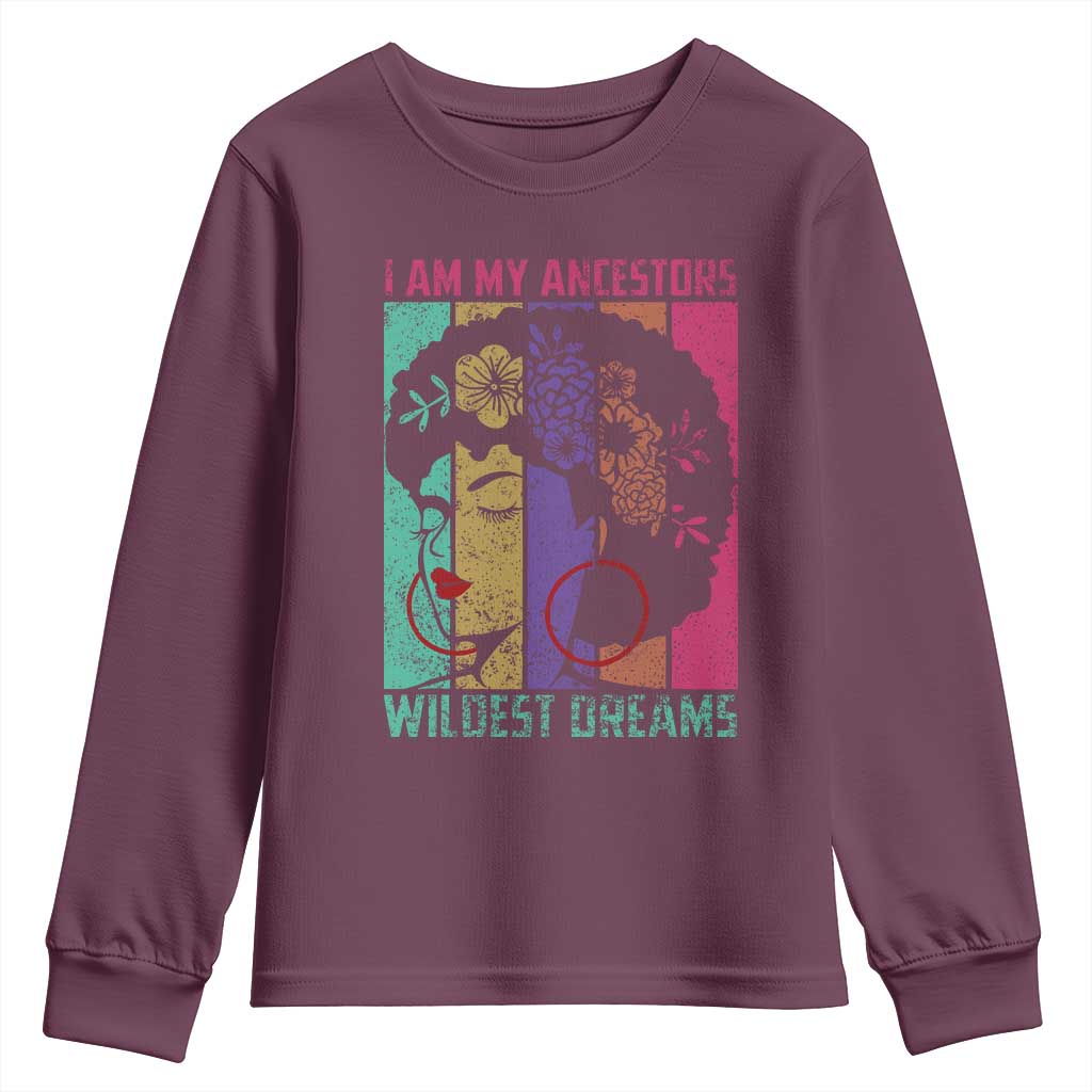 I Am My Ancestors Wildest Dreams Youth Sweatshirt Black History Month Pride Retro TS02
