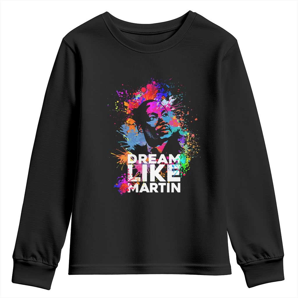 Dream Like Martin Youth Sweatshirt MLK American Civil Rights Leader Inspiration TS02