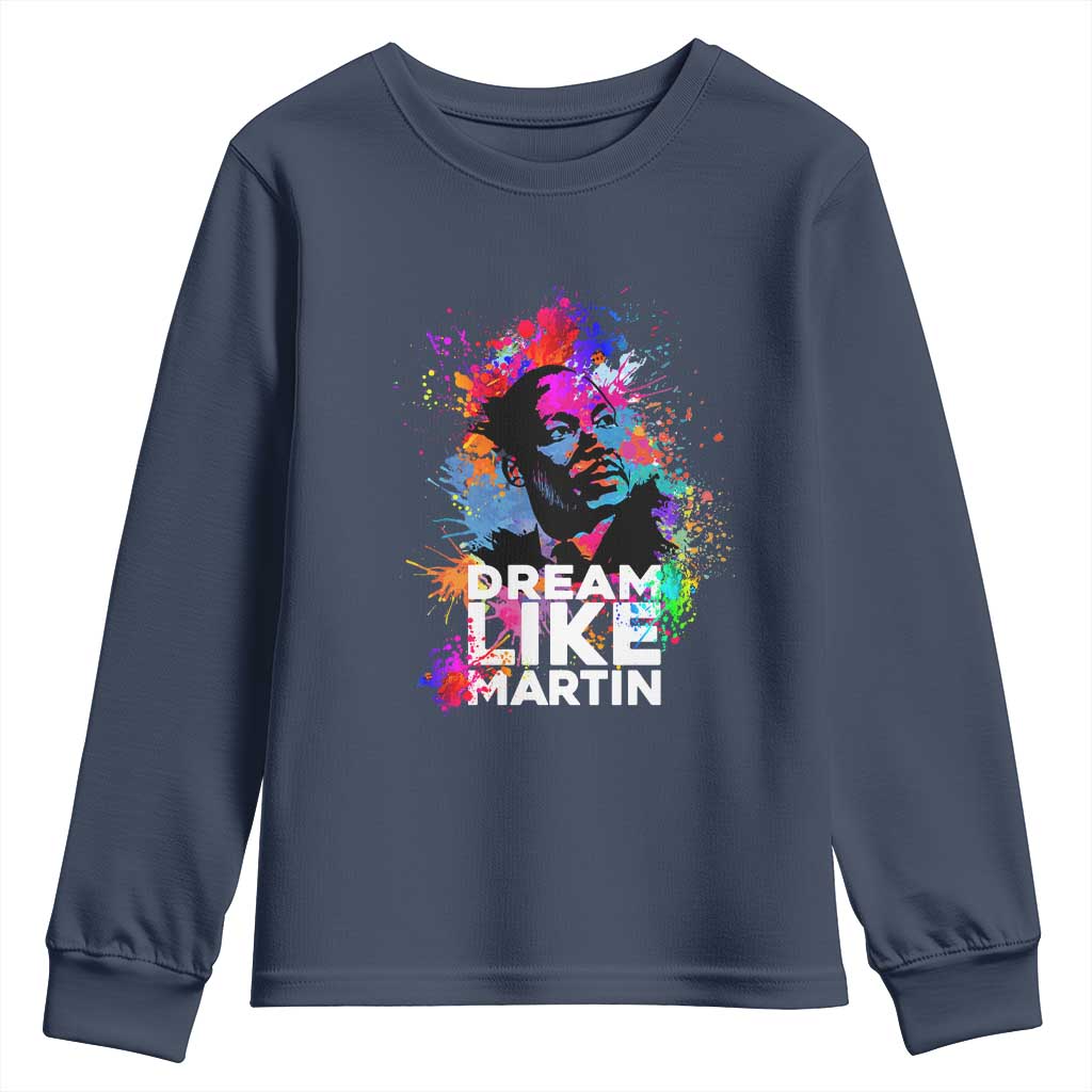 Dream Like Martin Youth Sweatshirt MLK American Civil Rights Leader Inspiration TS02