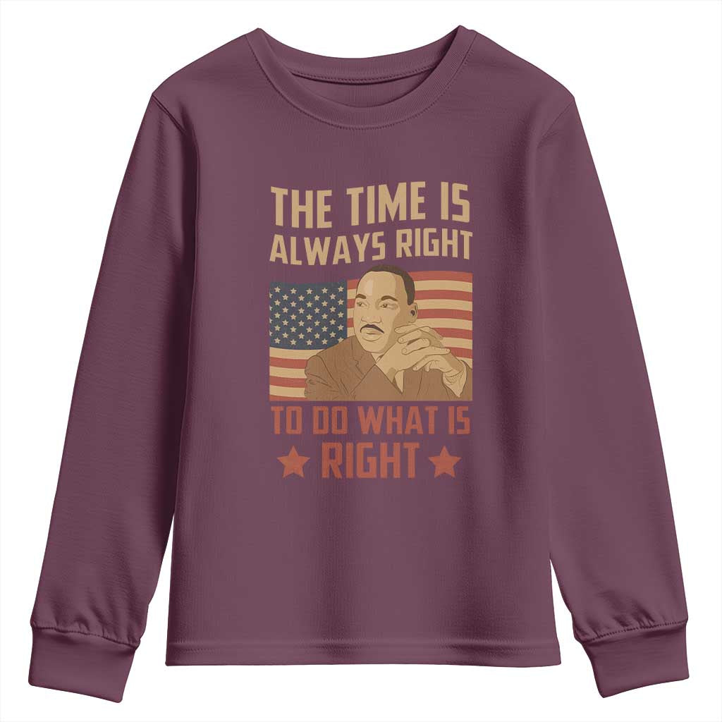 MLK Quotes Youth Sweatshirt The Time Always Right To Do What Is Right Retro American Flag TS02
