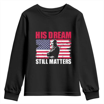 MLK Youth Sweatshirt His Dream Still Matters Martin Luther King TS02
