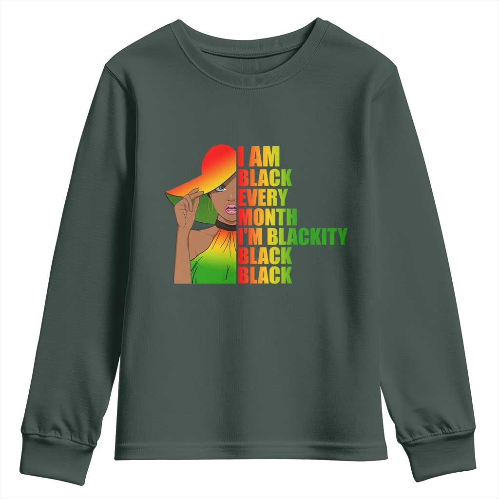 I Am Black Every Month Youth Sweatshirt Blackity Slay Woman African Pride TS02