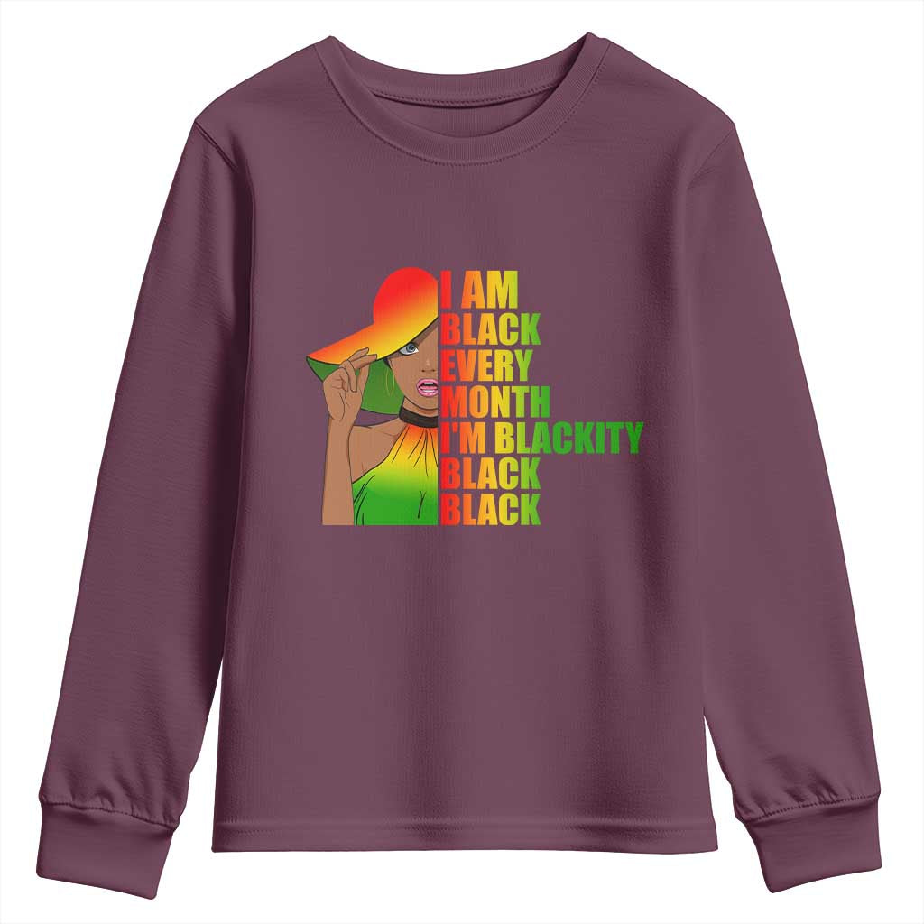 I Am Black Every Month Youth Sweatshirt Blackity Slay Woman African Pride TS02