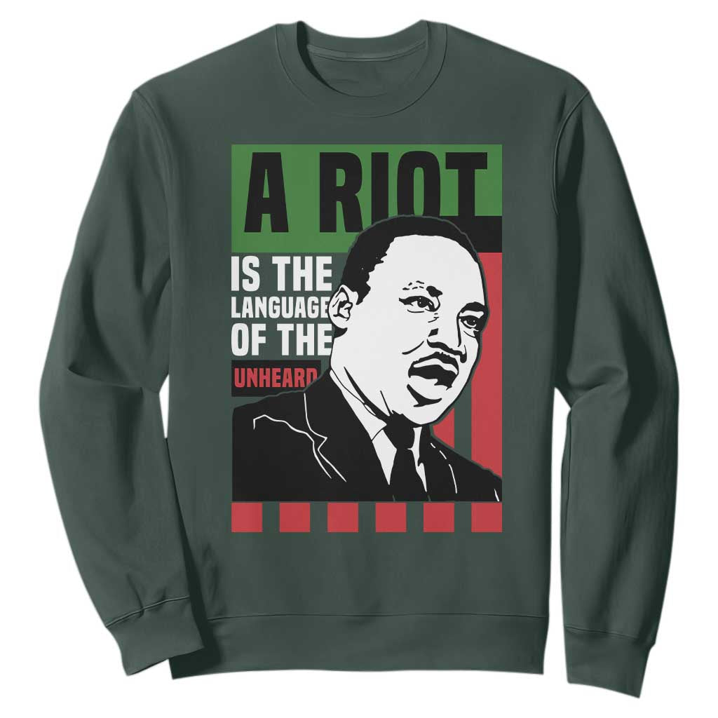 Martin Luther King Jr. Sweatshirt A Riot Is The Language Of The Unheard MLK Civil Rights TS02
