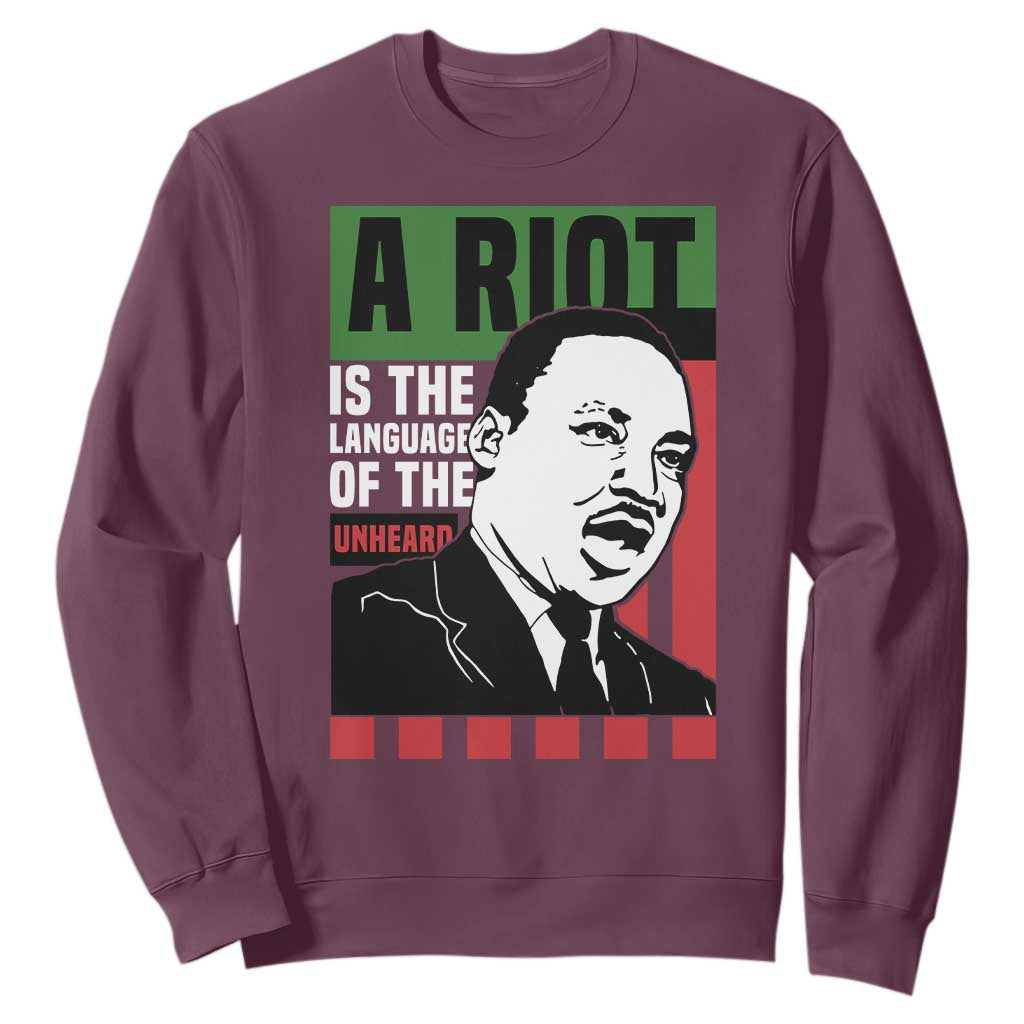 Martin Luther King Jr. Sweatshirt A Riot Is The Language Of The Unheard MLK Civil Rights TS02