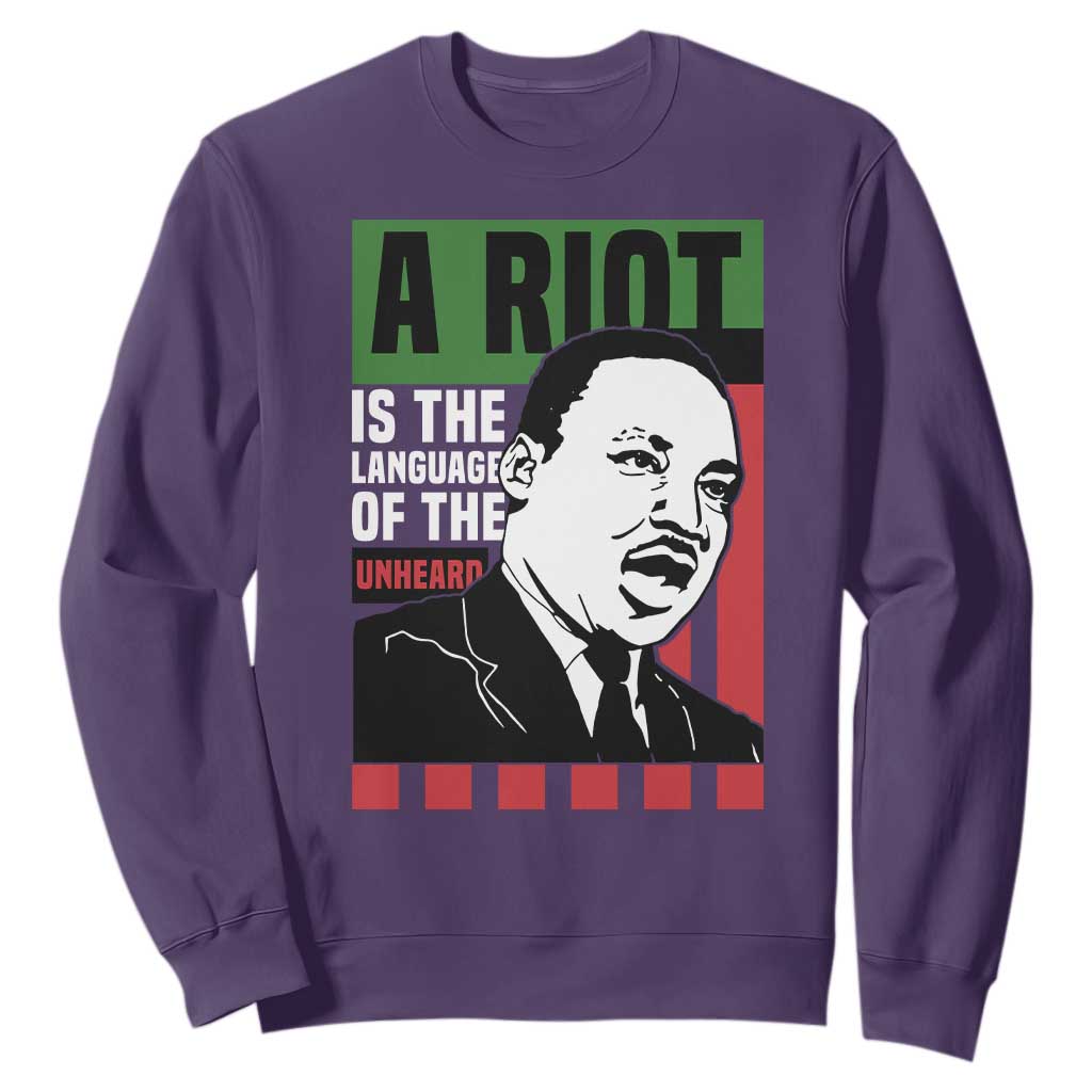Martin Luther King Jr. Sweatshirt A Riot Is The Language Of The Unheard MLK Civil Rights TS02