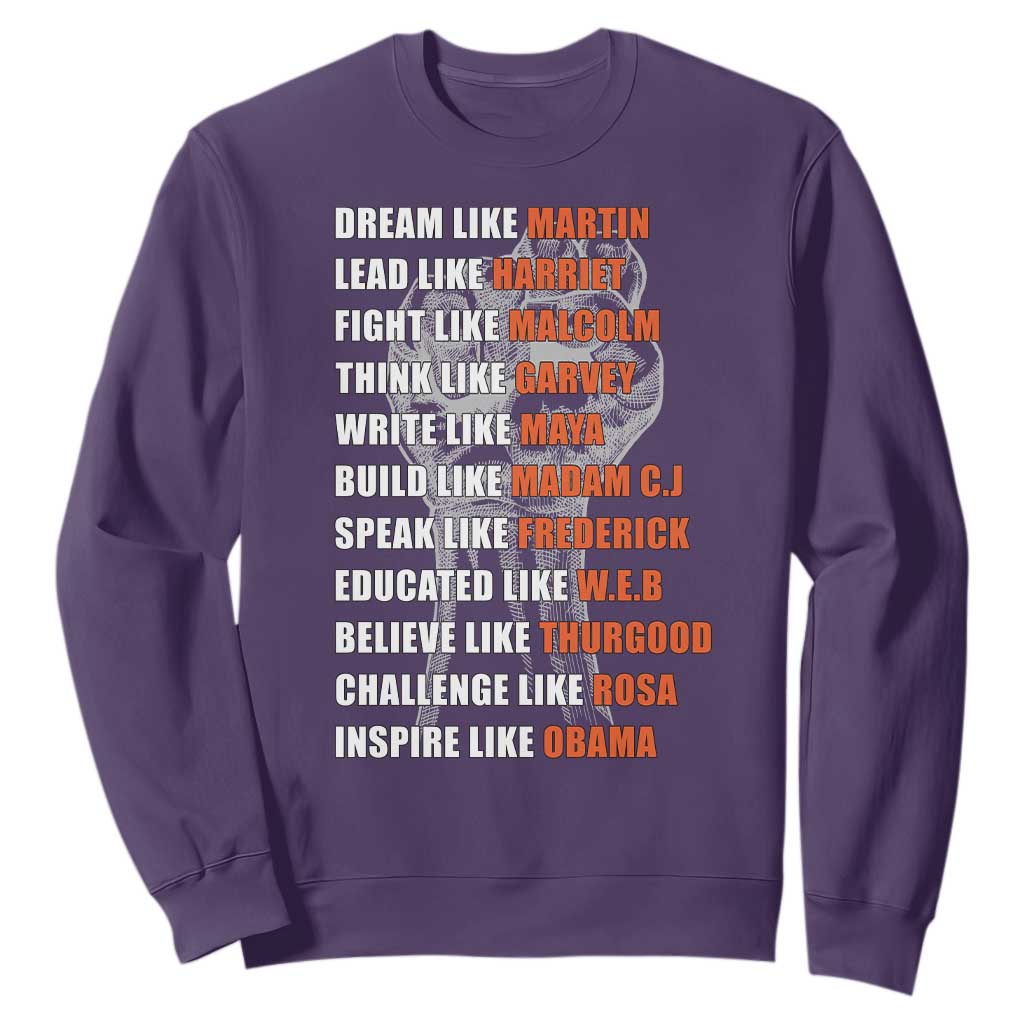 Inspirational Civil Right Leaders Sweatshirt Dream Like Martin Black History African American Pride TS02