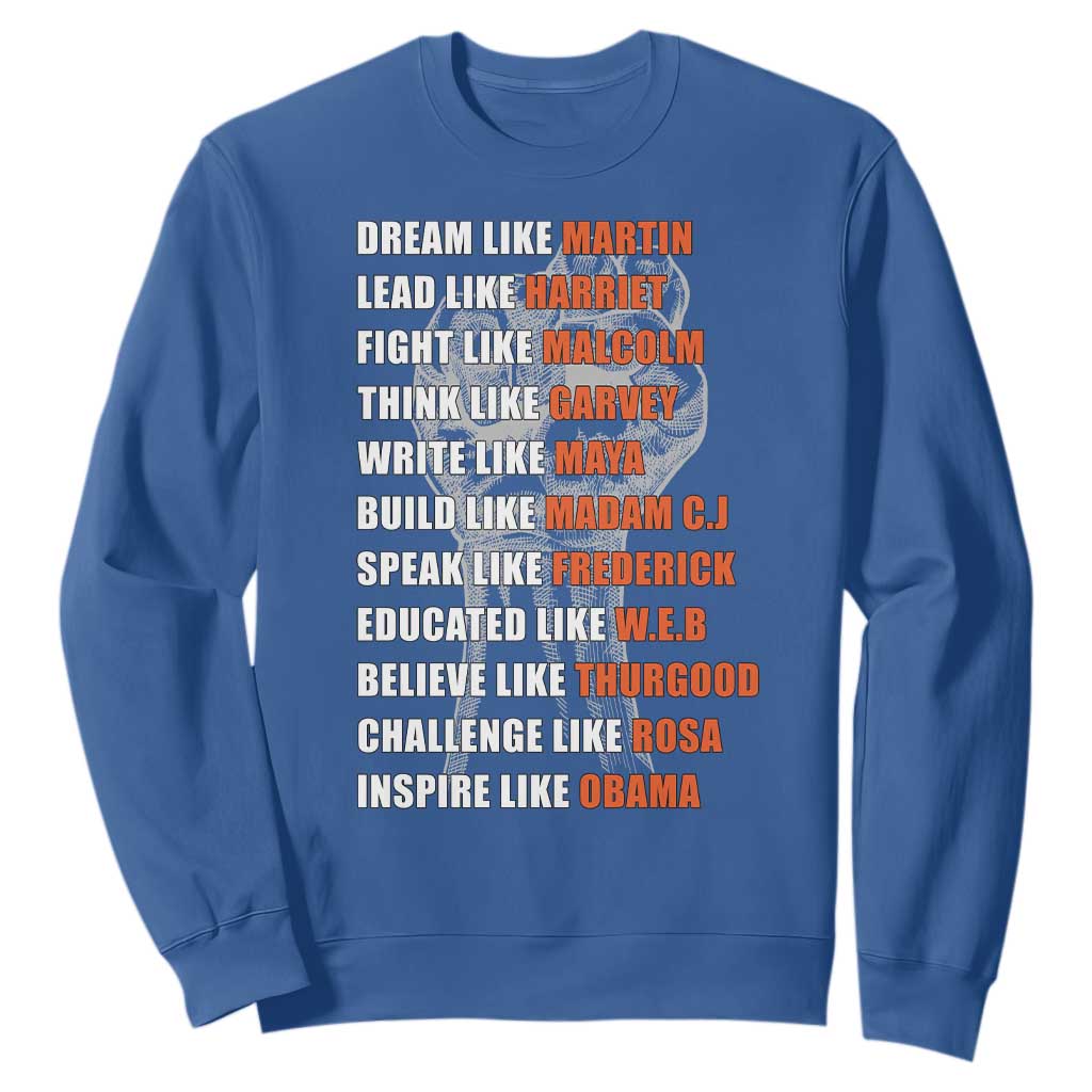 Inspirational Civil Right Leaders Sweatshirt Dream Like Martin Black History African American Pride TS02