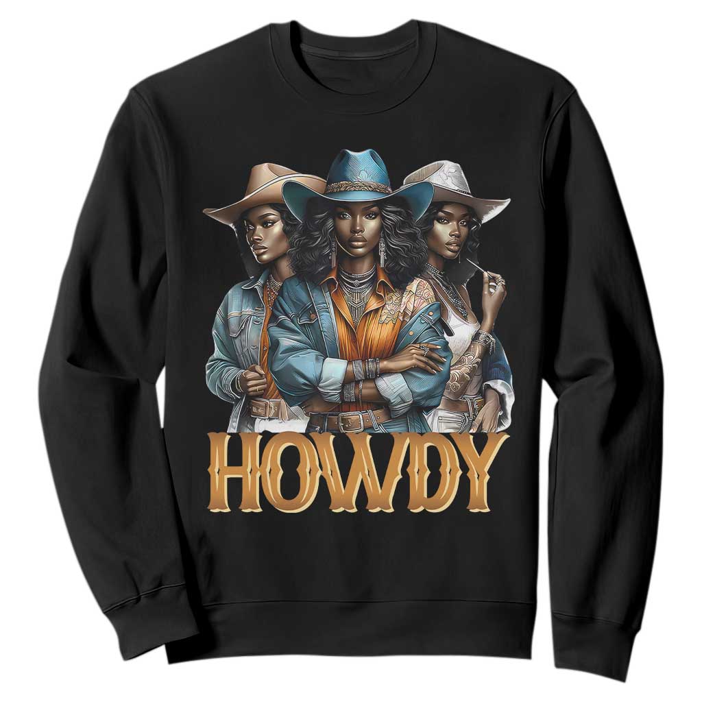 Howdy Melanin Cowgirl Sweatshirt Retro Western Rodeo Cowgirls Black History TS02