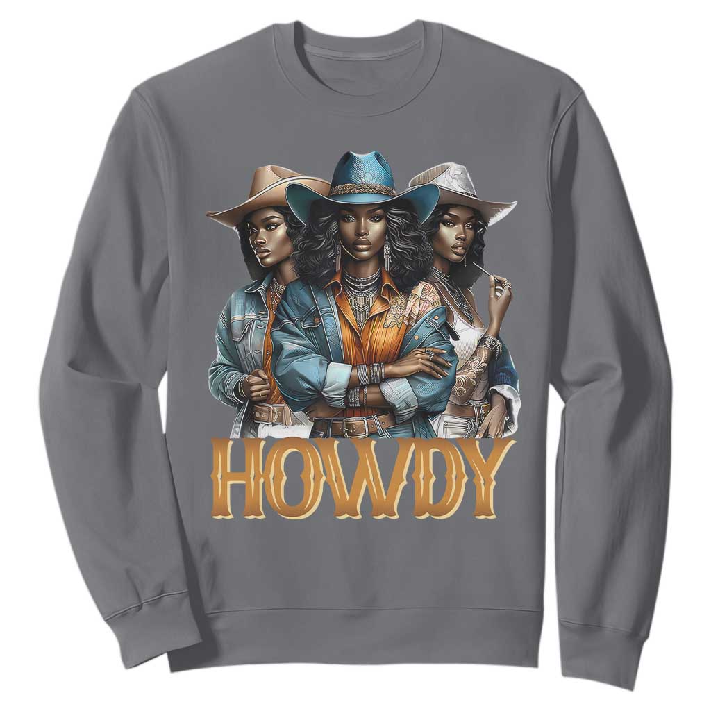 Howdy Melanin Cowgirl Sweatshirt Retro Western Rodeo Cowgirls Black History TS02