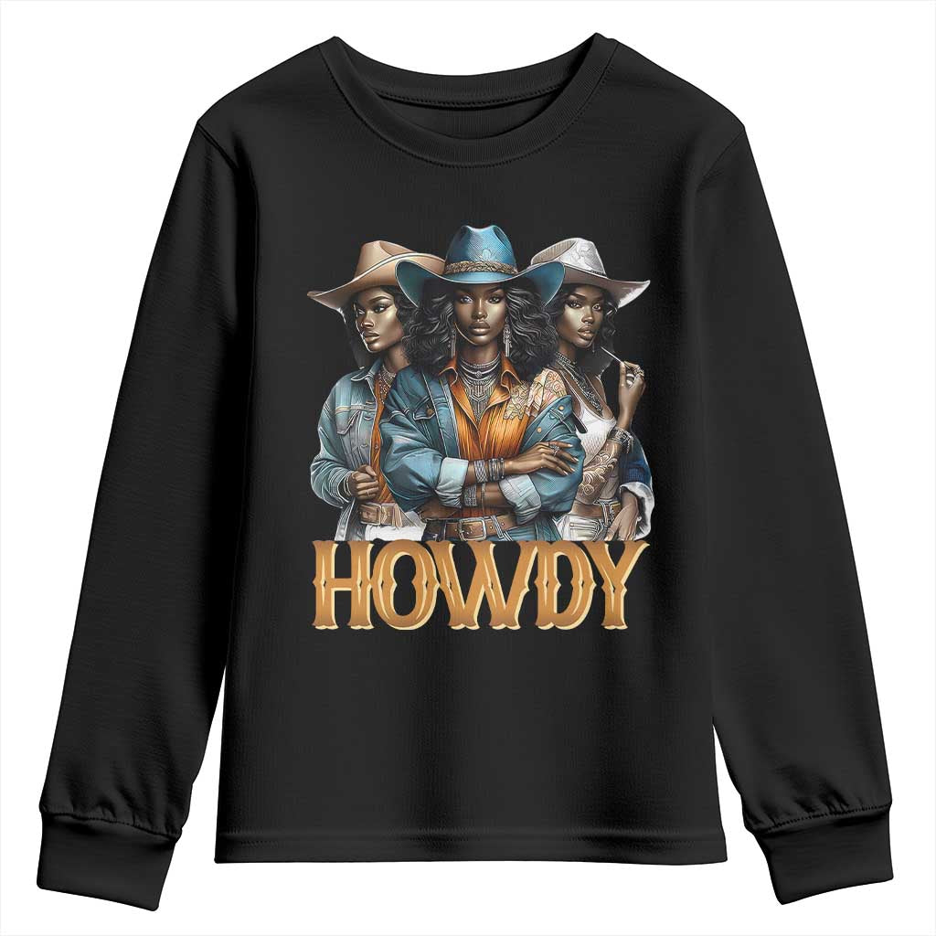 Howdy Melanin Cowgirl Youth Sweatshirt Retro Western Rodeo Cowgirls Black History TS02