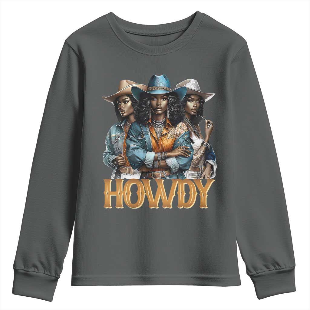 Howdy Melanin Cowgirl Youth Sweatshirt Retro Western Rodeo Cowgirls Black History TS02