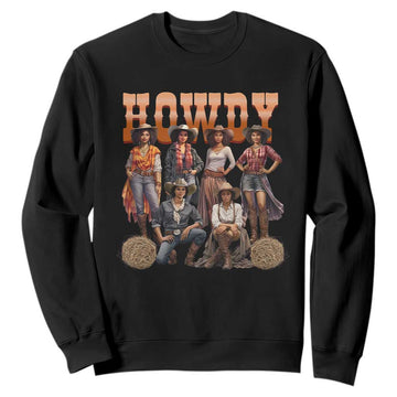 Howdy African Melanin Cowgirl Sweatshirt Black History Western Rodeo Texas TS02