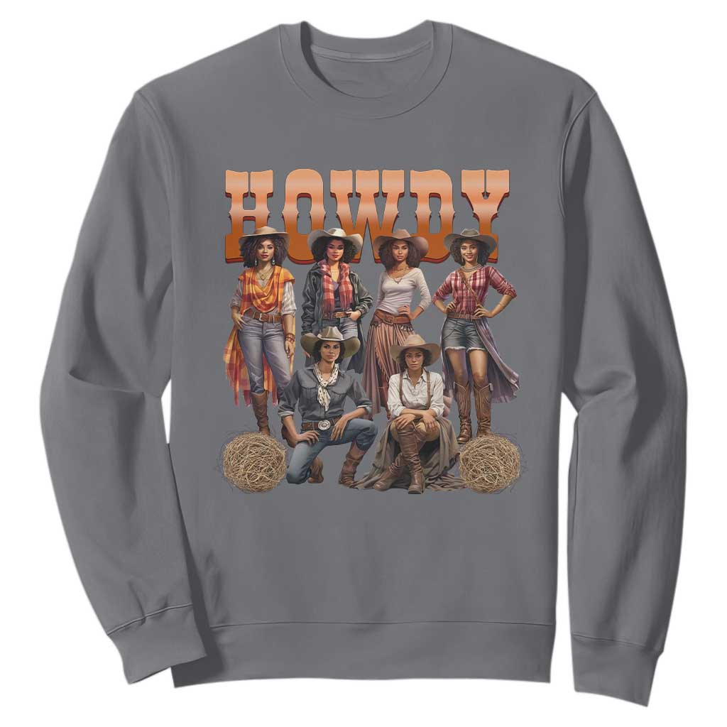 Howdy African Melanin Cowgirl Sweatshirt Black History Western Rodeo Texas TS02