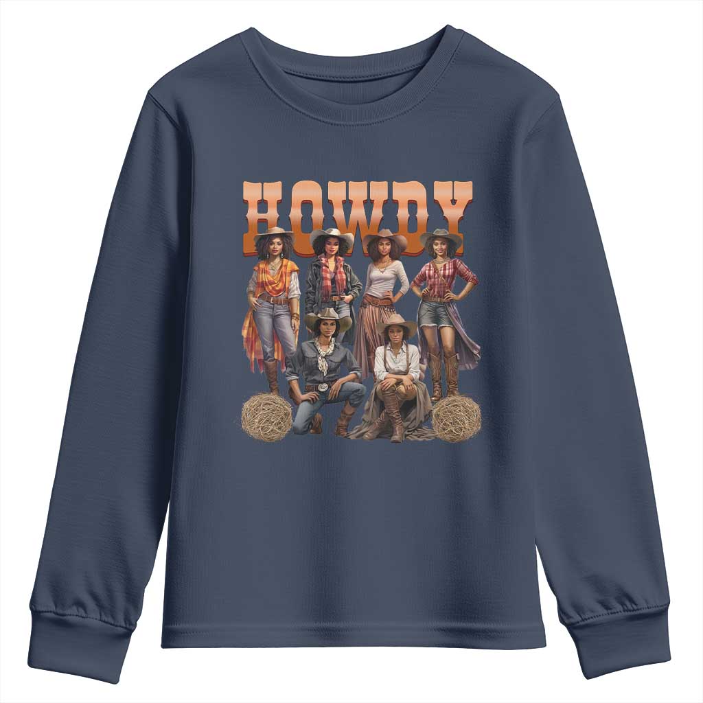 Howdy African Melanin Cowgirl Youth Sweatshirt Black History Western Rodeo Texas TS02