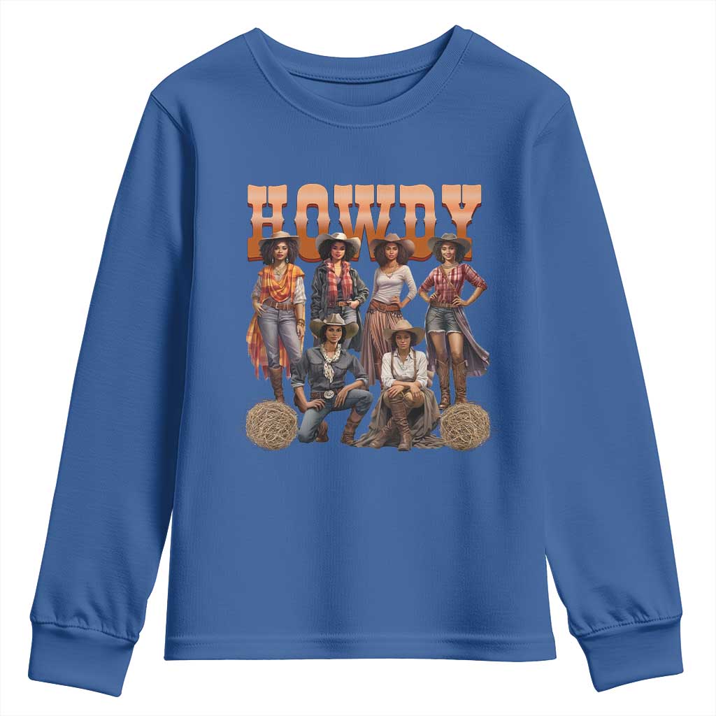 Howdy African Melanin Cowgirl Youth Sweatshirt Black History Western Rodeo Texas TS02