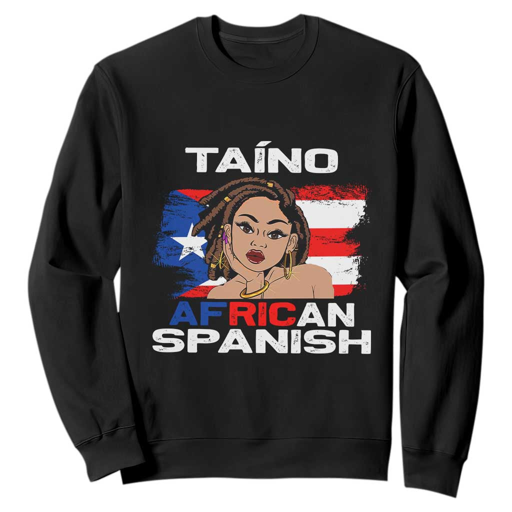 Afro Puerto Rico Hispanic Heritage Sweatshirt Taino African Spanish Roots TS02