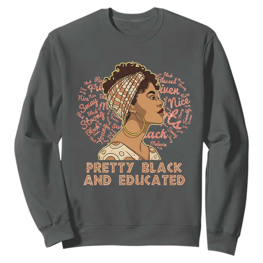 Afro Melanin Woman Sweatshirt Pretty Black And Educated African American Pride TS02