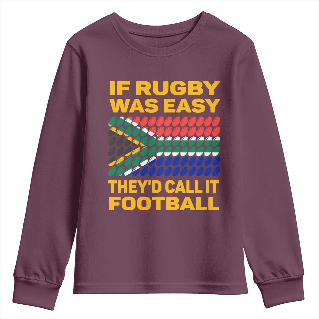 Funny South Africa Rugby Youth Sweatshirt If Rugby Was Easy They'd Call It Football TS02