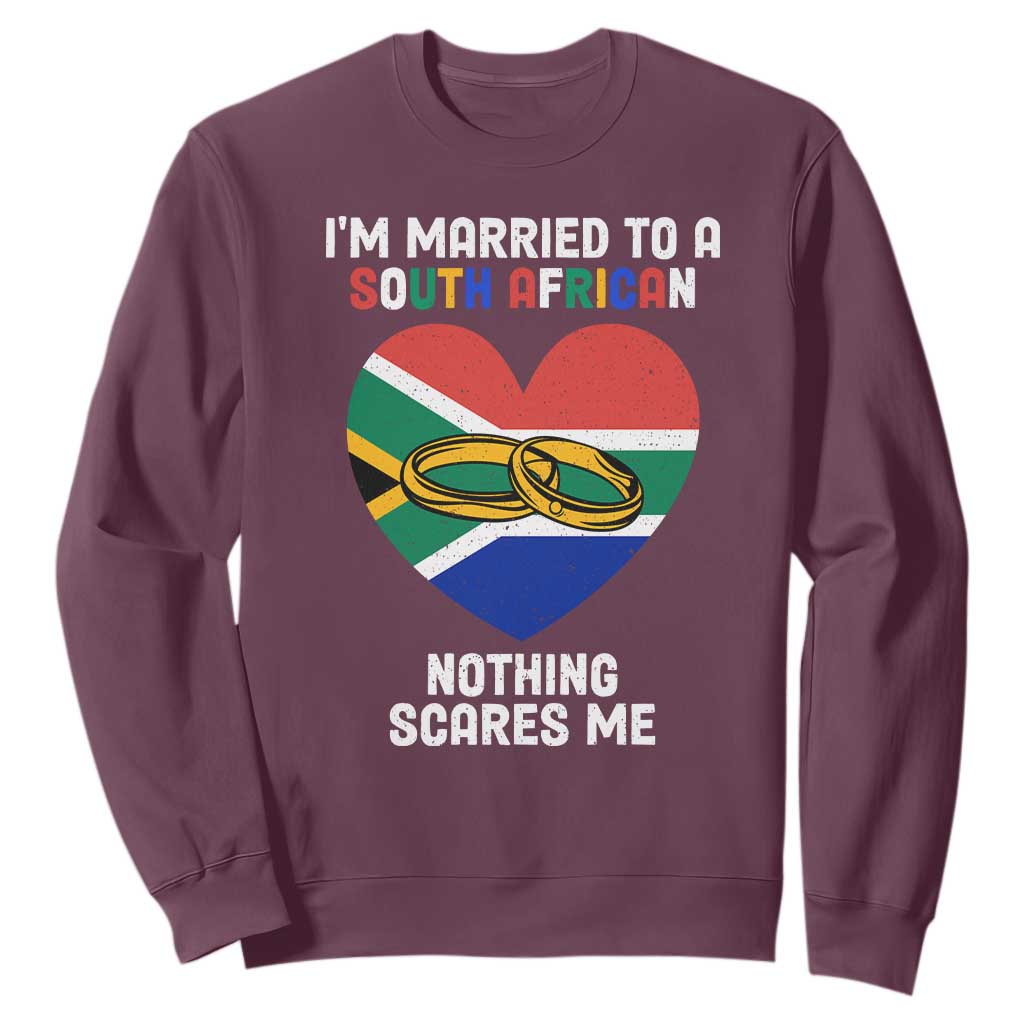 Funny South Africa Sweatshirt I'm Married To A South African Nothing Scares Me TS02