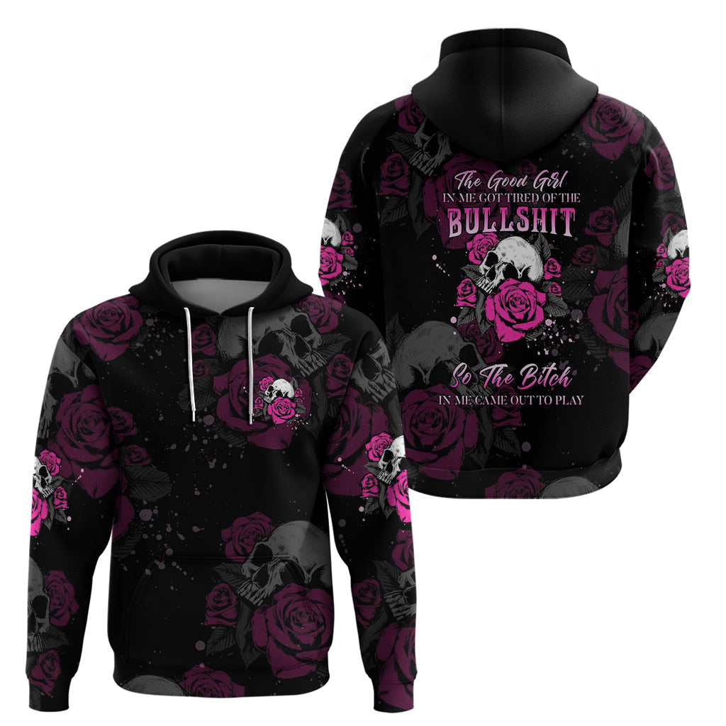The Good Girl In Me Got Tired Skull Rose Hoodie TS04