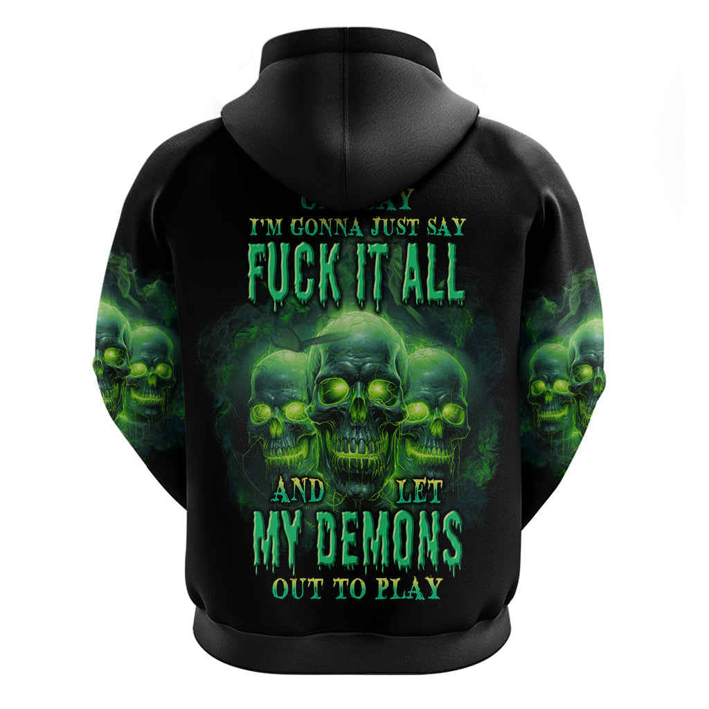 One Day I'm Gonna Just Say Hoodie TS04