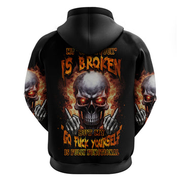 Give Me A F Is Broken But My Go F Yourself Hoodie TS04