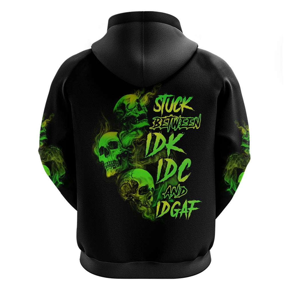 Stuck Between Idk Idc And Idgaf Skull Hoodie TS04