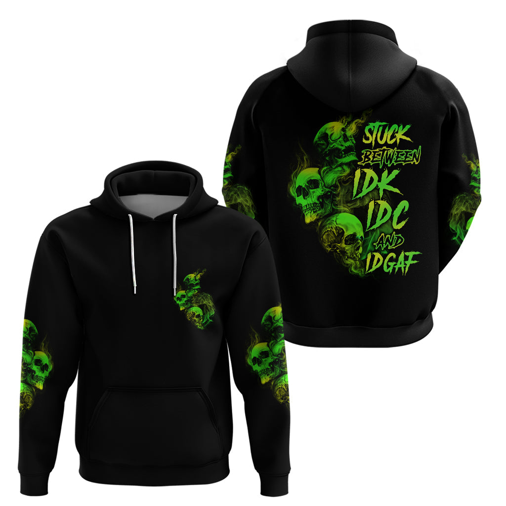 Stuck Between Idk Idc And Idgaf Skull Hoodie TS04