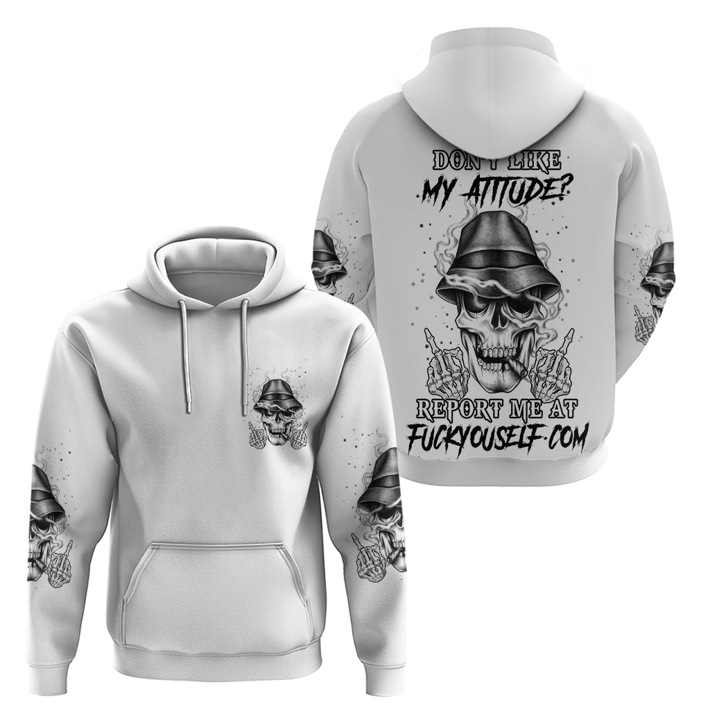 Don't Like My Attitude Hoodie TS04