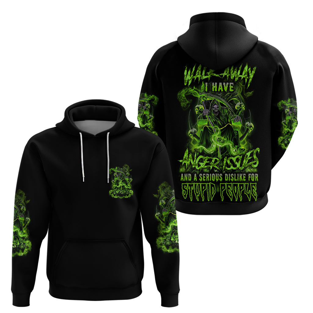 Walk Away I Have Anger Issues Hoodie TS04