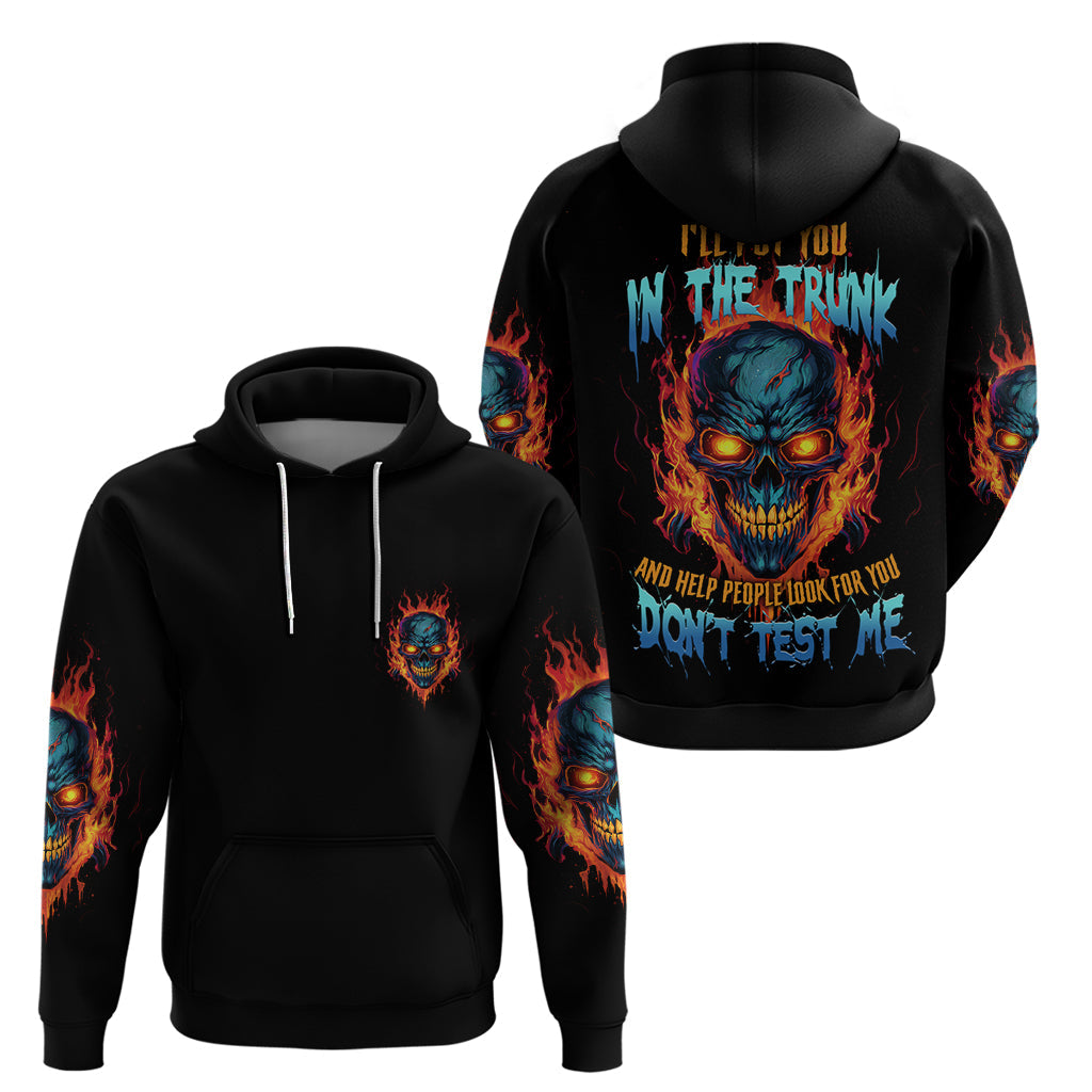 I'll Put You In The Trunk Hoodie TS04