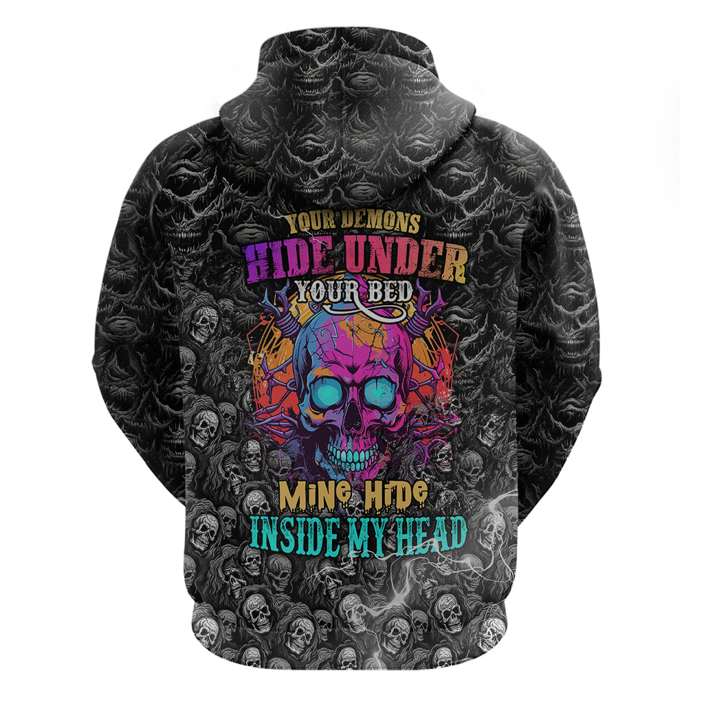 Skull Hoodie Your Demons Hide Under Your Bed Mine Hide Inside My Head TS04