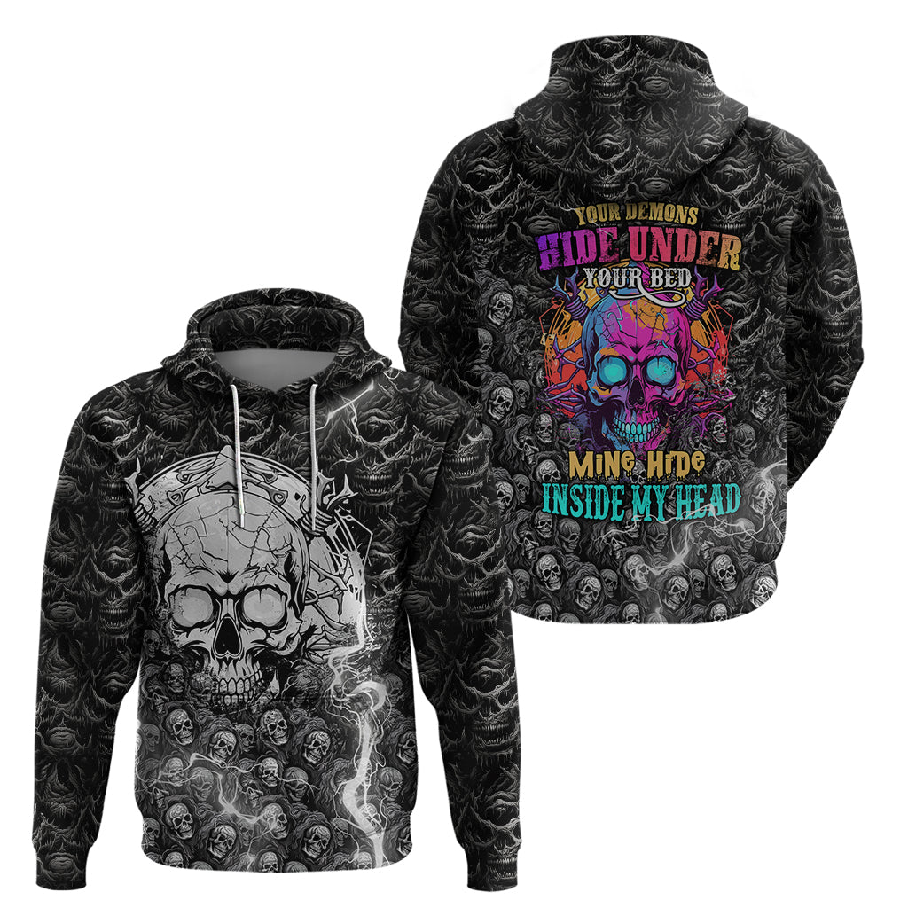 Skull Hoodie Your Demons Hide Under Your Bed Mine Hide Inside My Head TS04