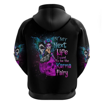 In My Next Life - I Want To Be The Karma Fairy Hoodie TS04
