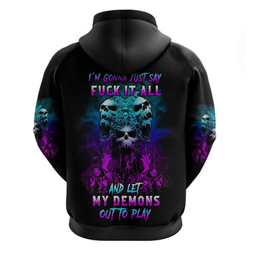 One Day Let My Demons Out To Play Hoodie TS04