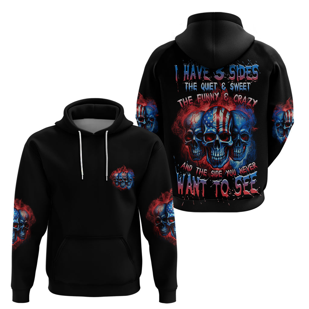 I Have 3 Sides 3 Skulls Hoodie TS04
