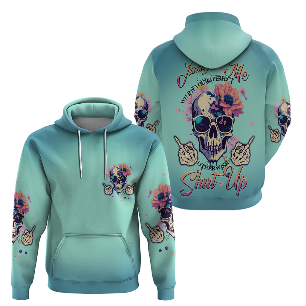 Judge Me When You're Perfect Hoodie TS04