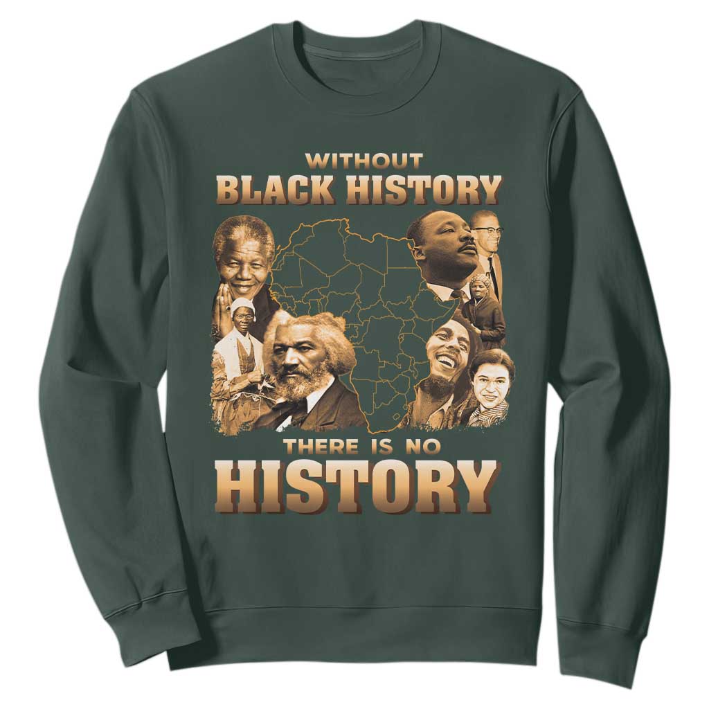 African Pride Sweatshirt Without Black History There Is No History TS09