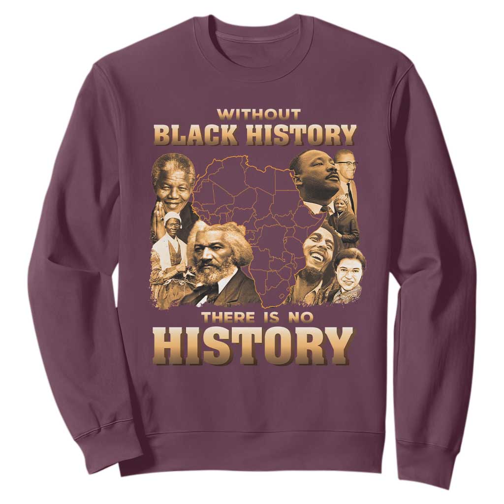 African Pride Sweatshirt Without Black History There Is No History TS09