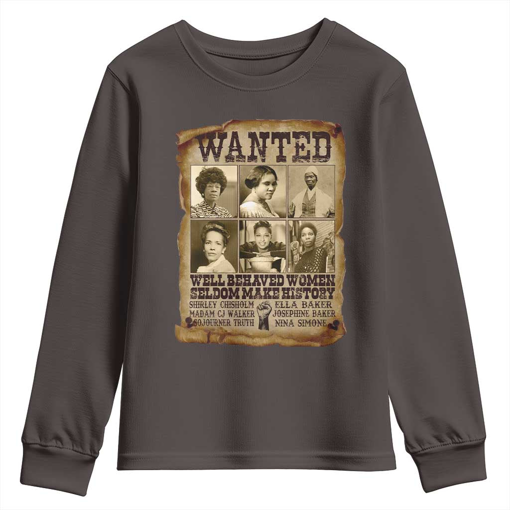 Black Women History Youth Sweatshirt Shirley Madam Cj Sojourner Truth Well Behaved Women Seldom Make History TS09