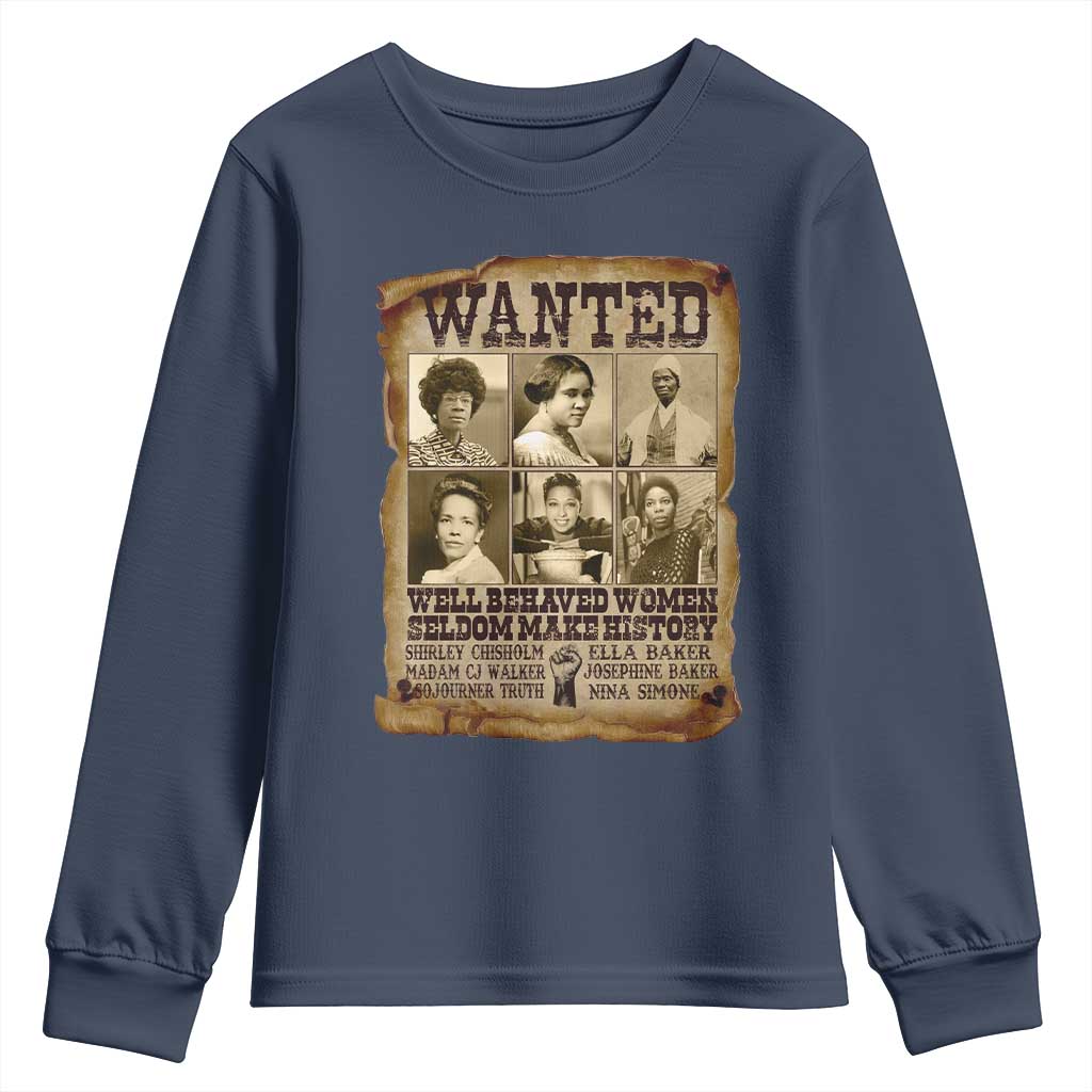 Black Women History Youth Sweatshirt Shirley Madam Cj Sojourner Truth Well Behaved Women Seldom Make History TS09