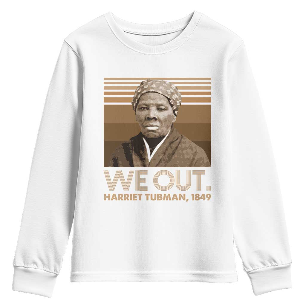 Harriet Tubman Youth Sweatshirt We Out 1849 Retro Black History TS09