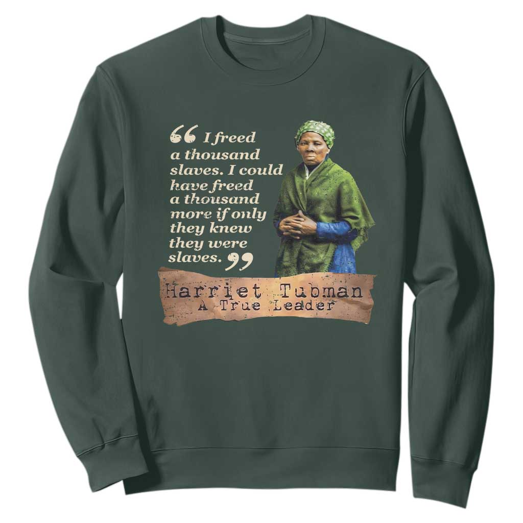 Harriet Tubman Sweatshirt If Only They Knew They Were Slaves Black History TS09