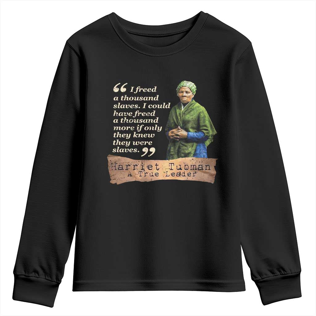 Harriet Tubman Youth Sweatshirt If Only They Knew They Were Slaves Black History TS09