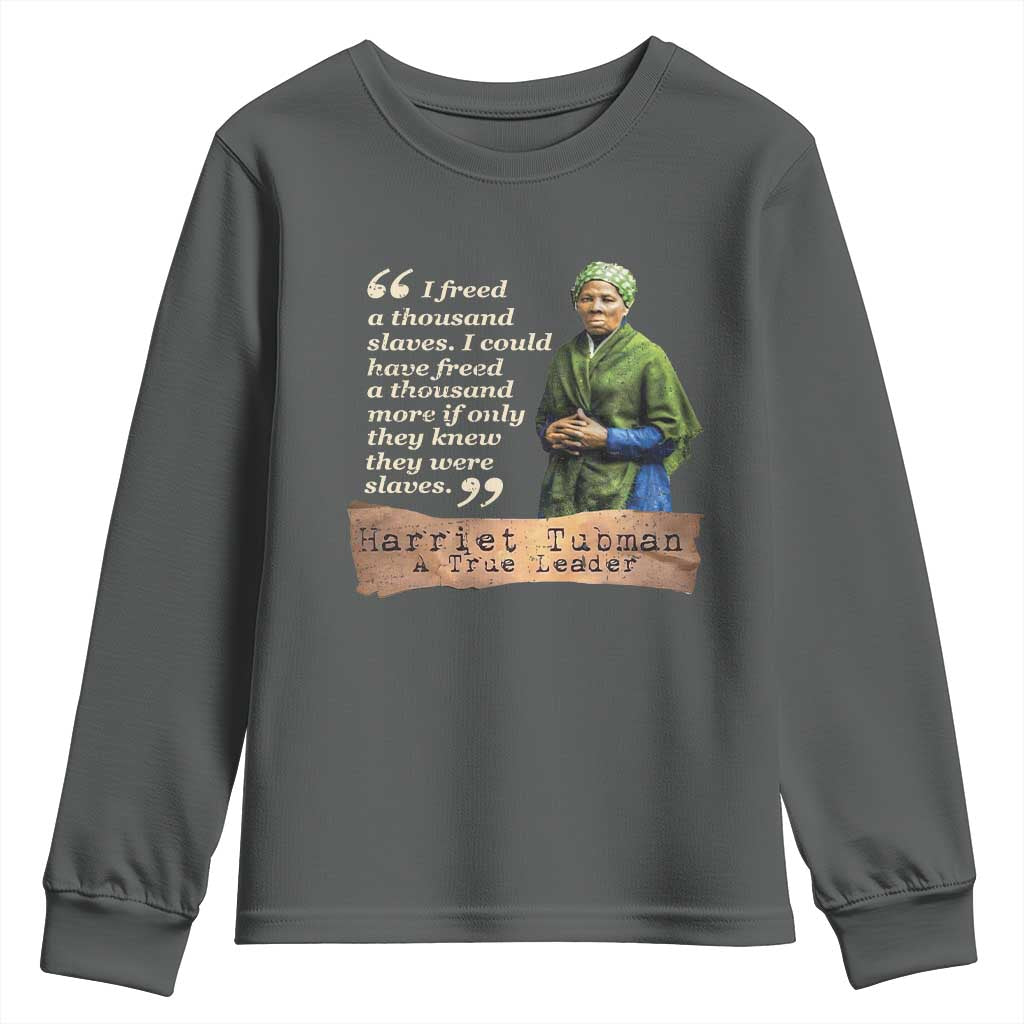 Harriet Tubman Youth Sweatshirt If Only They Knew They Were Slaves Black History TS09