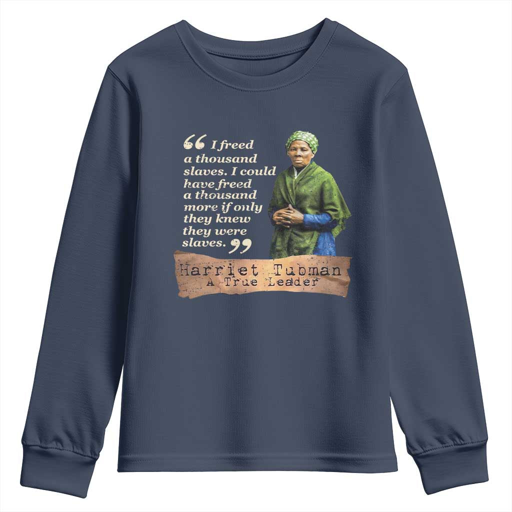 Harriet Tubman Youth Sweatshirt If Only They Knew They Were Slaves Black History TS09