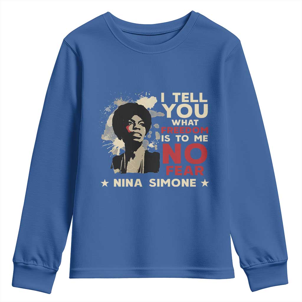 Nina Simone Youth Sweatshirt I Tell You What Freedom Is To Me No Fear TS09