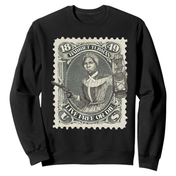 Harriet Tubman Sweatshirt Live Free Or Die Black History TS09