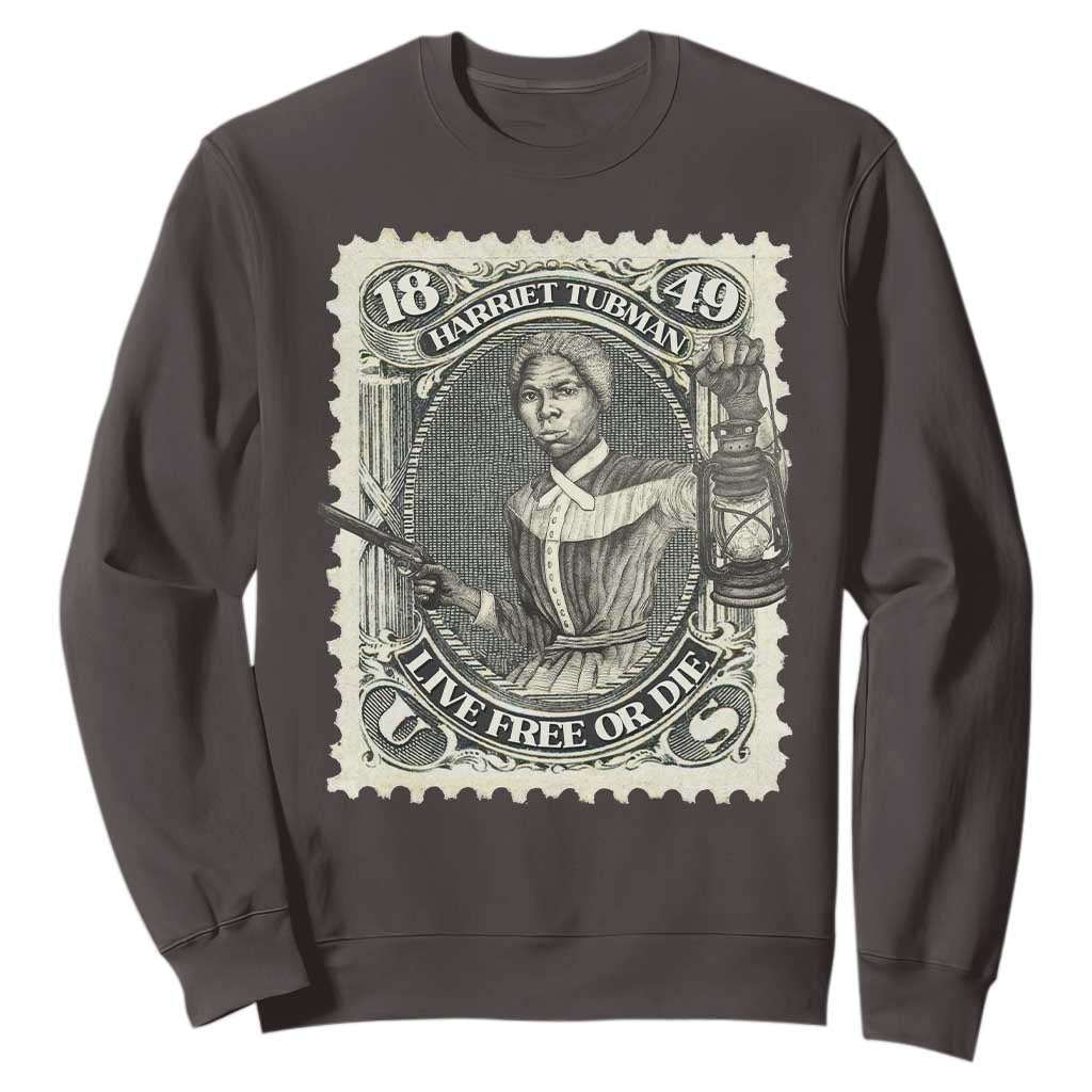 Harriet Tubman Sweatshirt Live Free Or Die Black History TS09